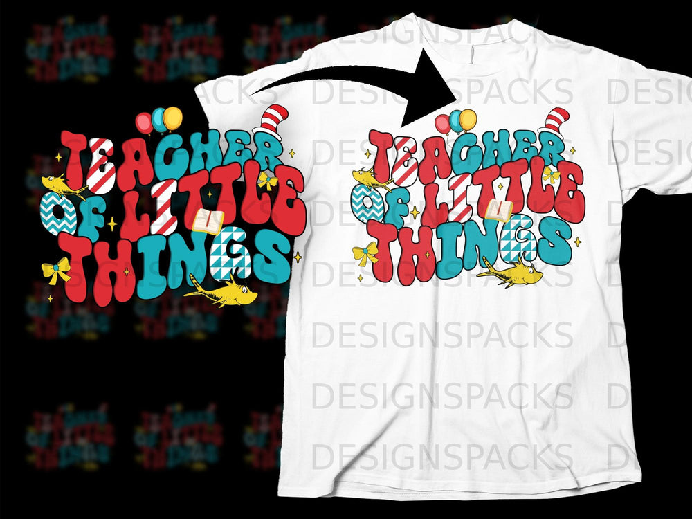 Teacher of little things text graphic with Seuss-inspired characters and balloons.