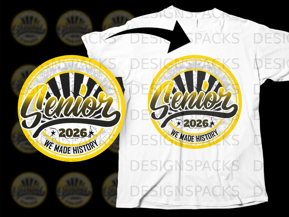 Senior 2026 We Made History graphic on a white t-shirt.