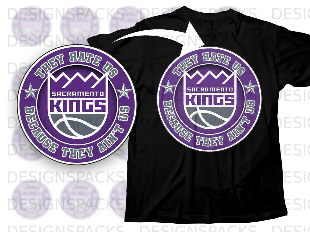 They Hate Us Because They Ain't Us Sacramento Kings Shirt