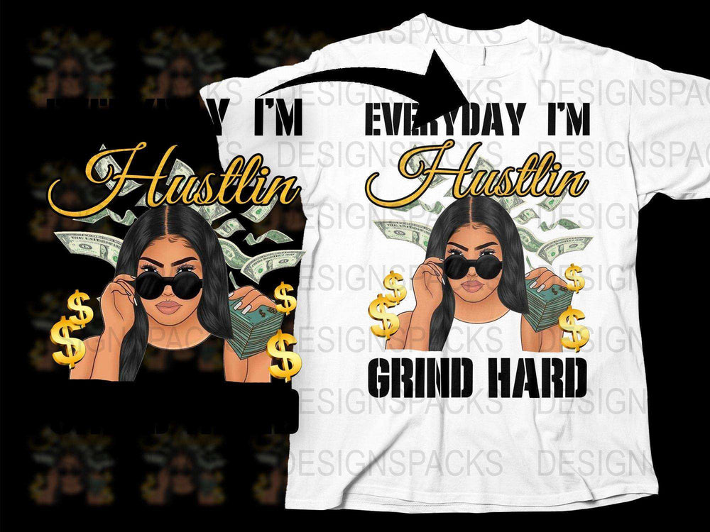 Everyday I'm Hustlin T-Shirt, Women's Motivational Quote Tee, Entrepreneur Fashion, Money Graphic Shirt, Hustle Hard Top, Casual Wear