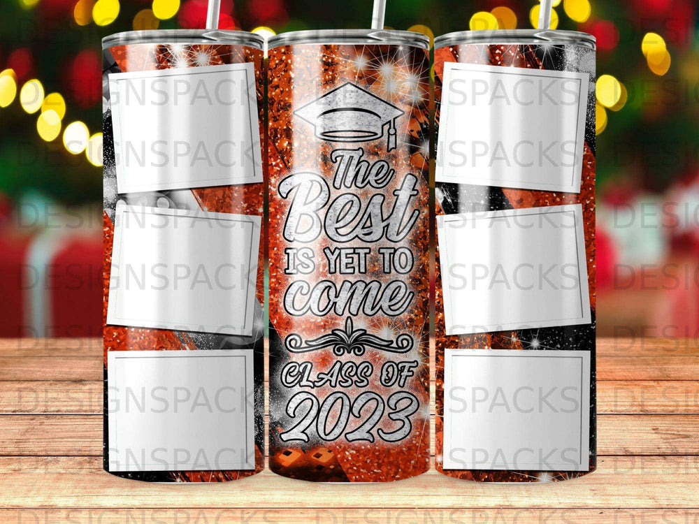 Tumbler with glitter, graduation cap, and text "The Best is Yet to Come Class of 2023".