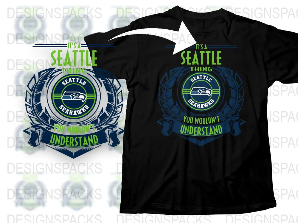 Seattle Seahawks Inspired T-Shirt, It's a Seattle Thing You Wouldn't Understand Tee
