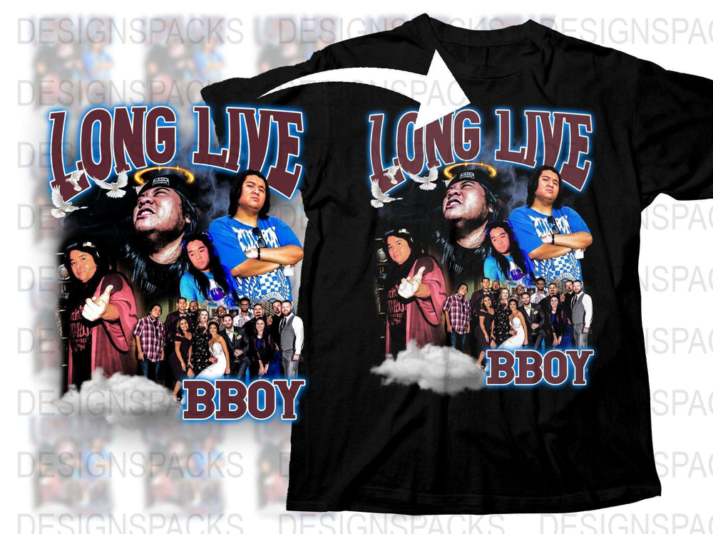 Long Live Bboy In Loving Memory Graphic Bootleg Png Digital Download