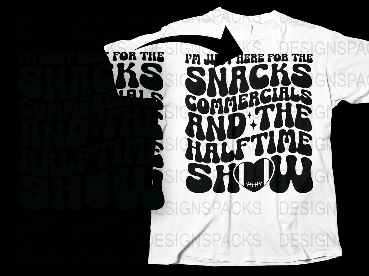 Funny Super Bowl T-Shirt, I'm Just Here for the Snacks and Halftime Show Tee, Sports Party Apparel