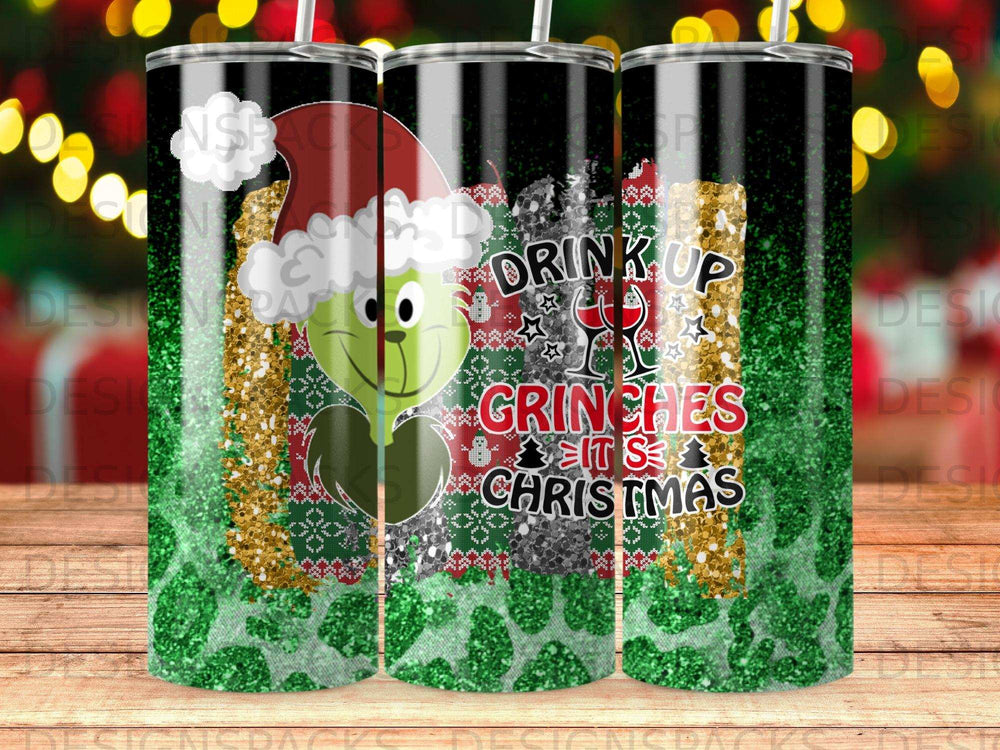 Tumbler with Grinch design, "Drink up Grinches it's Christmas".