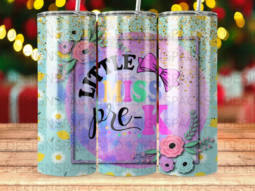 Tumbler with "Little Miss Pre-K" text and floral designs.