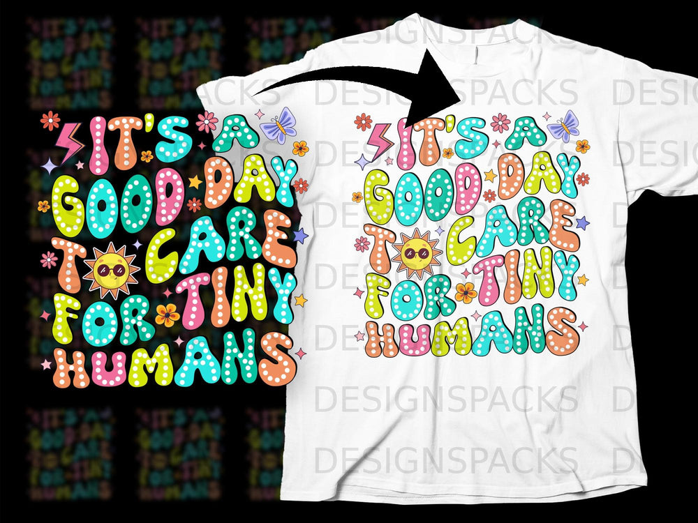 "It's a good day for tiny humans" text graphic with colorful letters and sun.