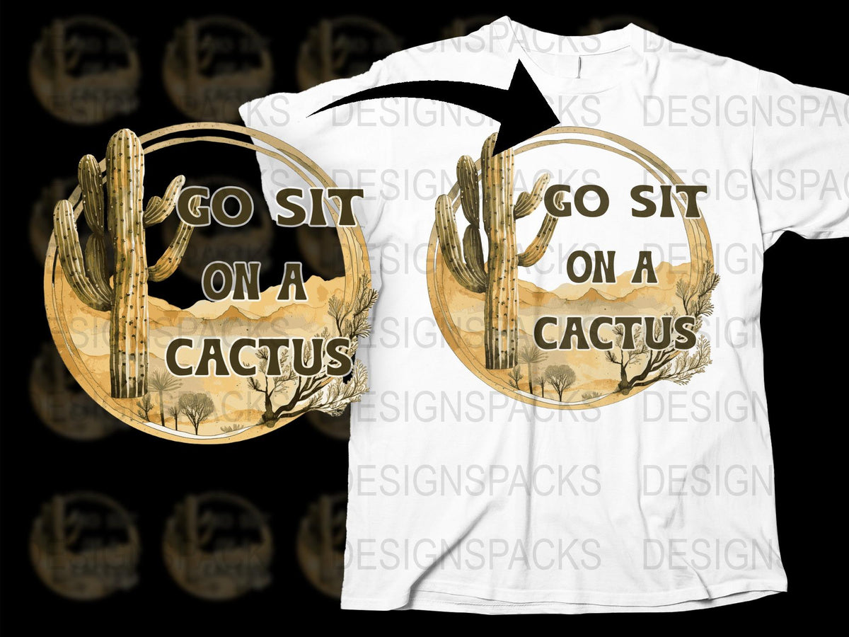 Go Sit On A Cactus T-Shirt, Funny Desert Cactus Graphic Tee, Unisex Casual Shirt
