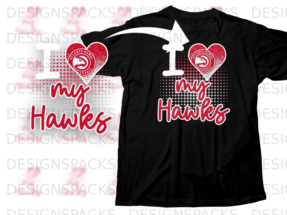 Black t-shirt with "I love my Hawks" text and Atlanta Hawks logo heart graphic.
