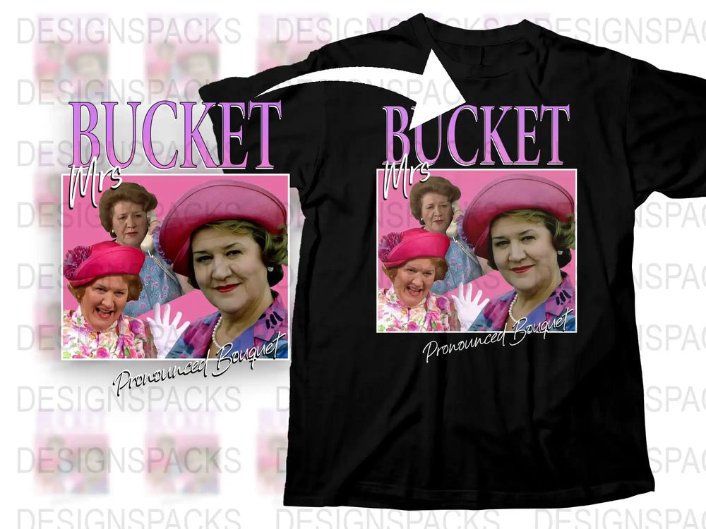 Bucket Mums Pronounced Bouquet Funny TV Show Inspired T-Shirt, Pink Floral Graphic Tee