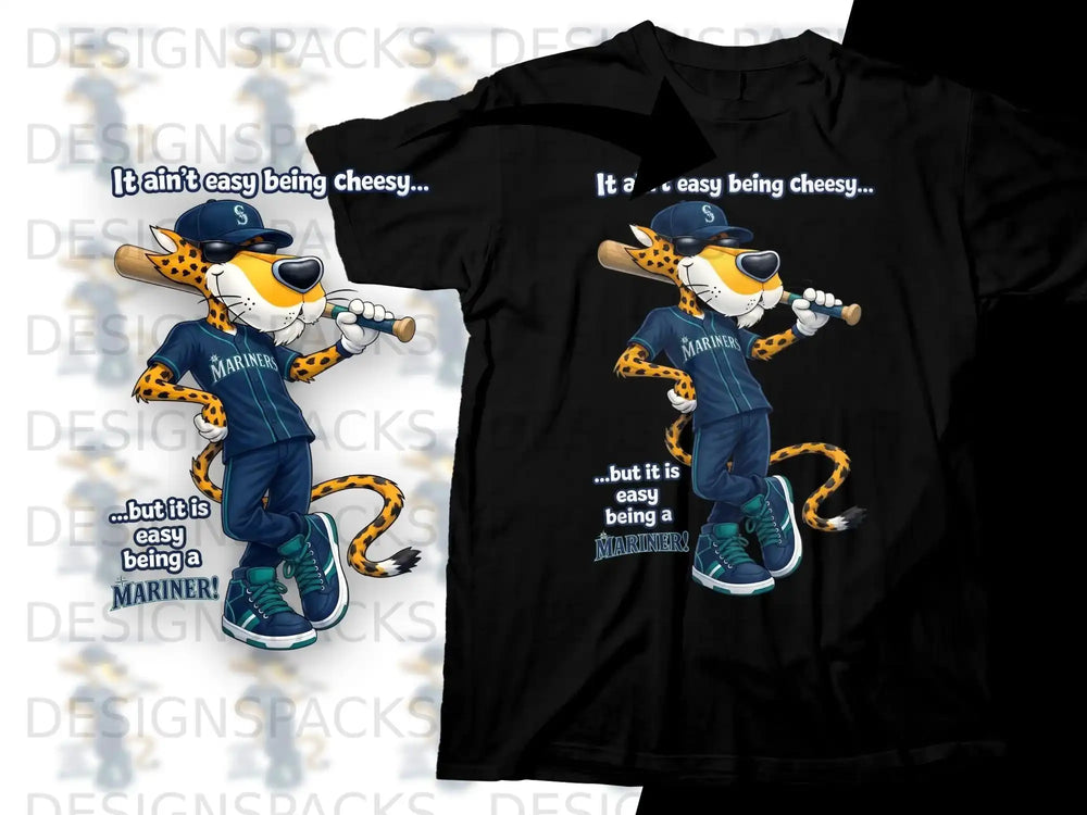 Chester Cheetah in Mariners jersey holding baseball bat, text "It ain't easy being cheesy..."