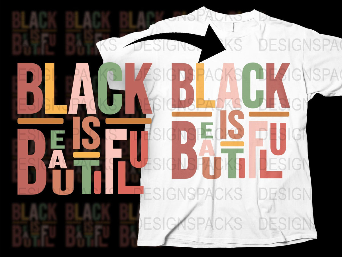 Black is Beautiful T-Shirt, Colorful Graphic Tee, Inspirational Message Shirt, Unisex Fashion Top