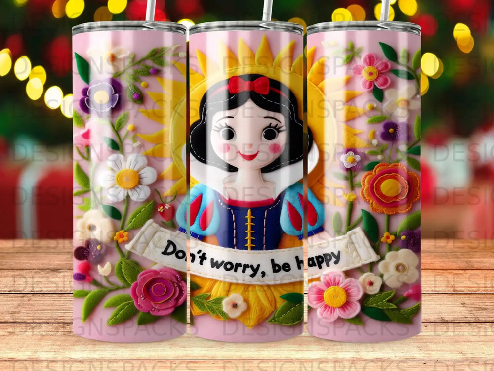 Snow White with flowers, text "Don't worry, be happy".
