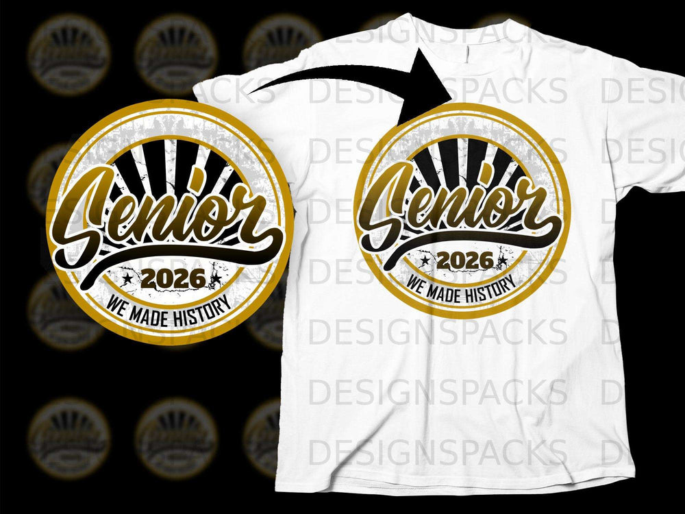 Senior 2026 We Made History circular graphic on a white t-shirt.