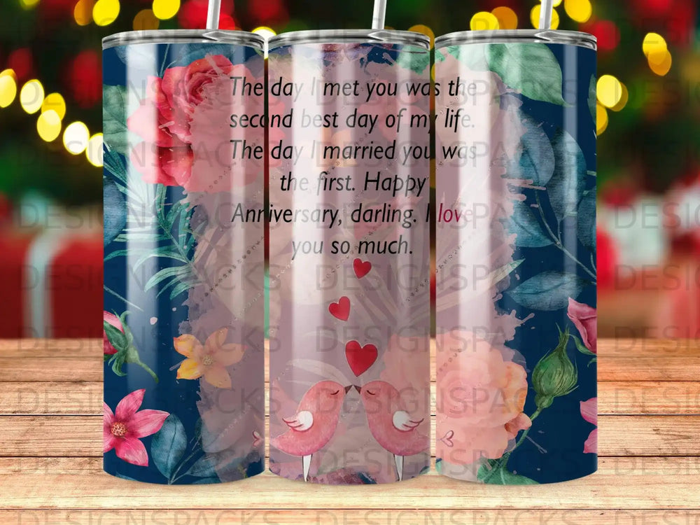 Tumbler with floral design and romantic quote about love and marriage.