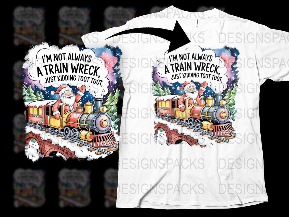 Funny Christmas T-Shirt, Santa Train Graphic Tee, Holiday Apparel, I'm Not Always a Train Wreck Shirt