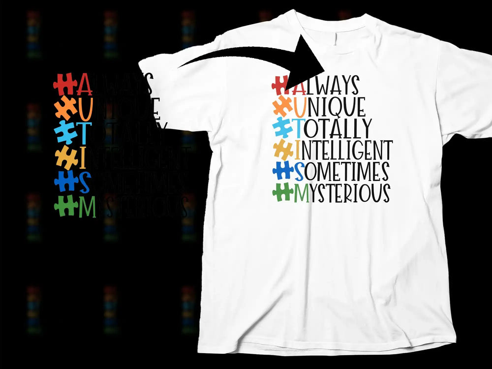 Autism Awareness T-Shirt, Always Unique Intelligent Mysterious Quote, Colorful Puzzle Pieces Design Tee.