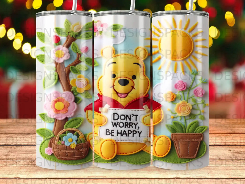 Winnie the Pooh on a tumbler, with "Don't Worry, Be Happy" message.