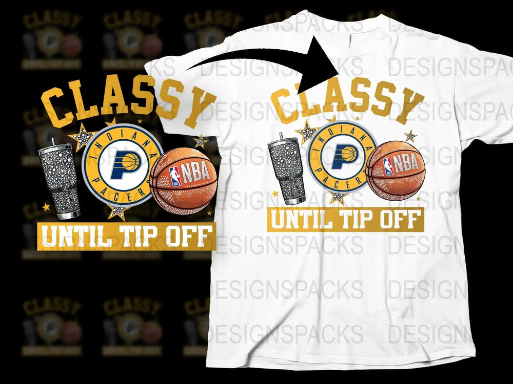 NBA Indiana Pacers Basketball Fan T-Shirt, Classy Until Tip Off, Sports Tee