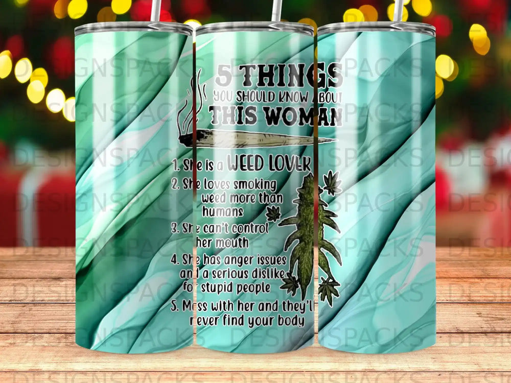 Tumbler with text listing "5 things you should know about this woman" and humorous bullet points.