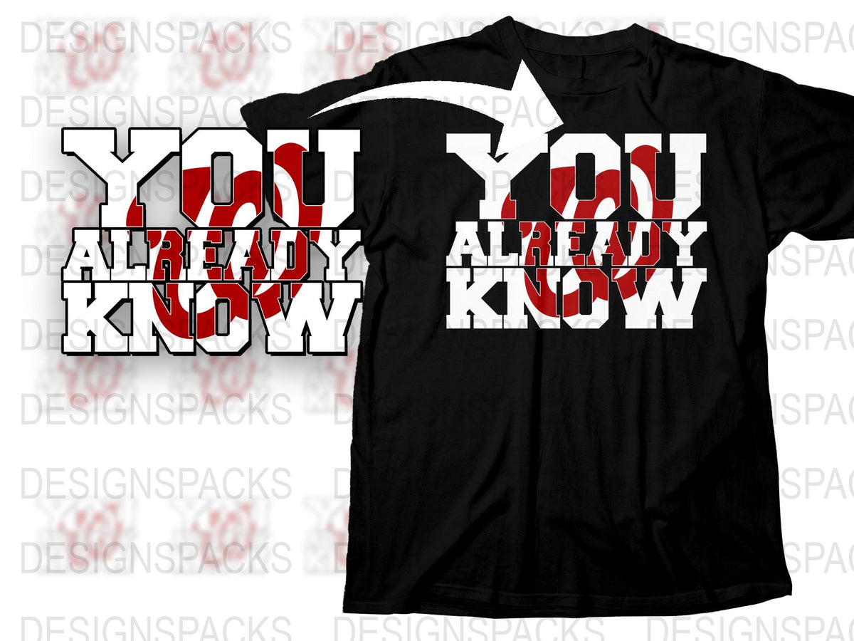 Black T-Shirt with Bold Red and White Text 'YOU ALREADY KNOW' Graphic Tee