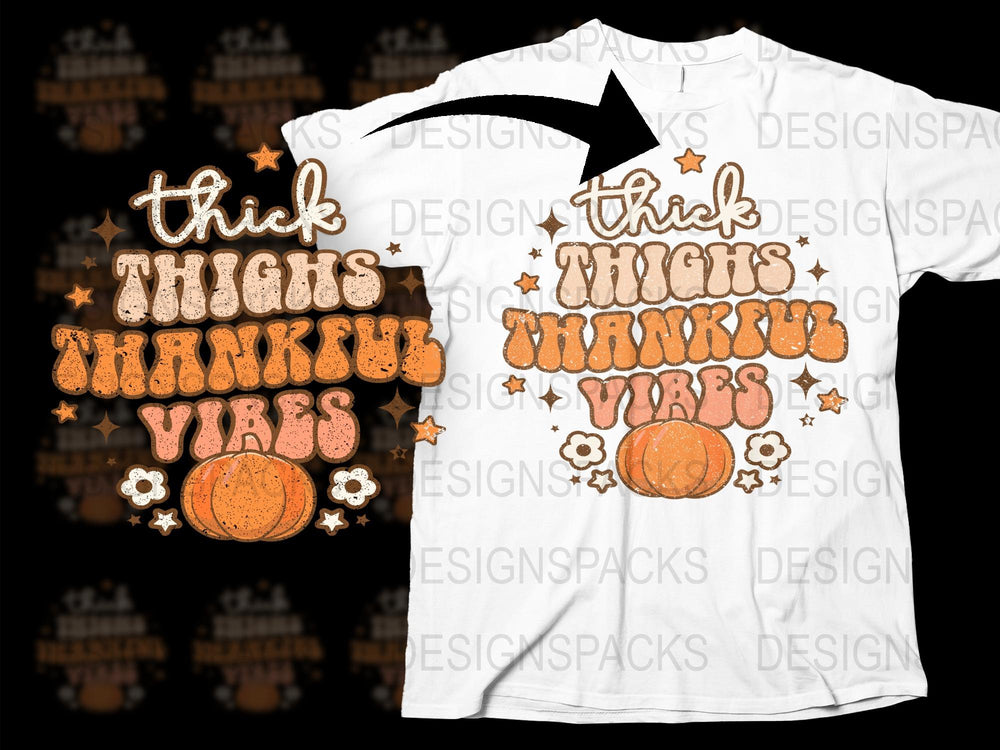 Thick Thighs Thankful Vibes Pumpkin Fall T-Shirt, Autumn Graphic Tee, Thanksgiving Shirt, Women's Fashion Top, Plus Size Available