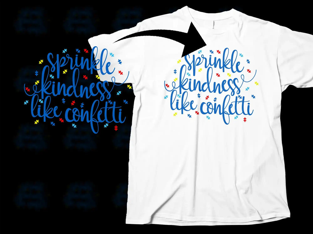 Sprinkle Kindness Like Confetti T-Shirt, Inspirational Quote Tee, Graphic White Shirt with Colorful Text, Unisex Fashion Top