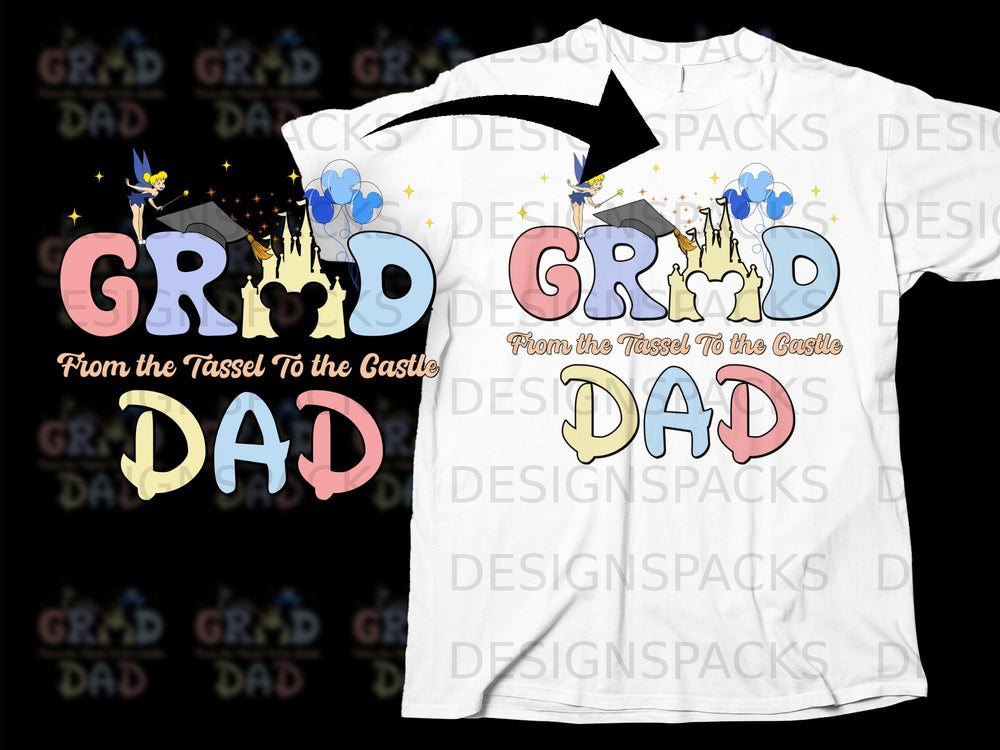 "Grad Dad" text with a fairy, castle, balloons, and graduation cap.