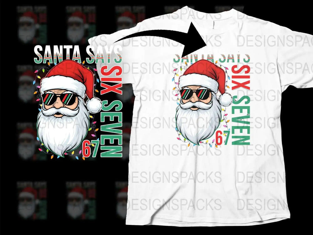 Santa Says Six Seven Christmas T-Shirt, Funny Holiday Tee, Festive Santa Claus Graphic Shirt, Unisex Xmas Gift Idea