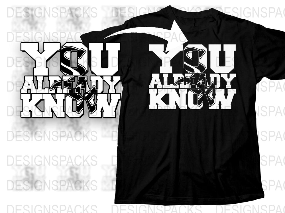 Black Graphic T-Shirt with Bold White 'You Already Know' Text, Unisex Casual Tee