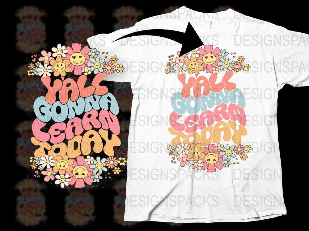 Y'all Gonna Learn Today Flower Smiley Face Graphic T-Shirt, Colorful Casual Tee