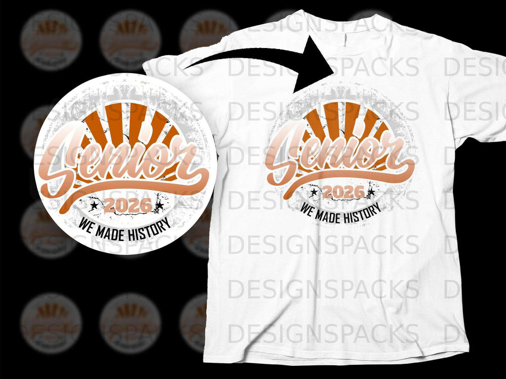 Senior 2026 We Made History design on a white t-shirt.
