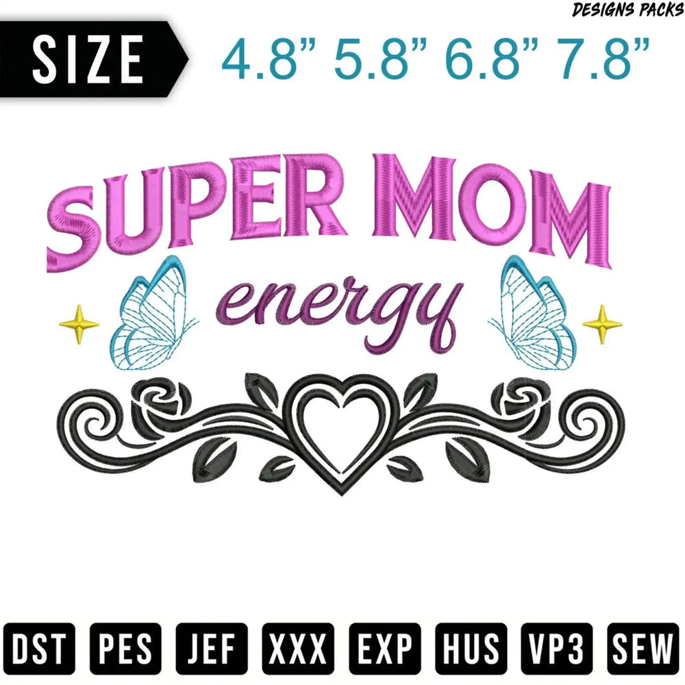 Super Mom energy embroidered design with size options and file types.