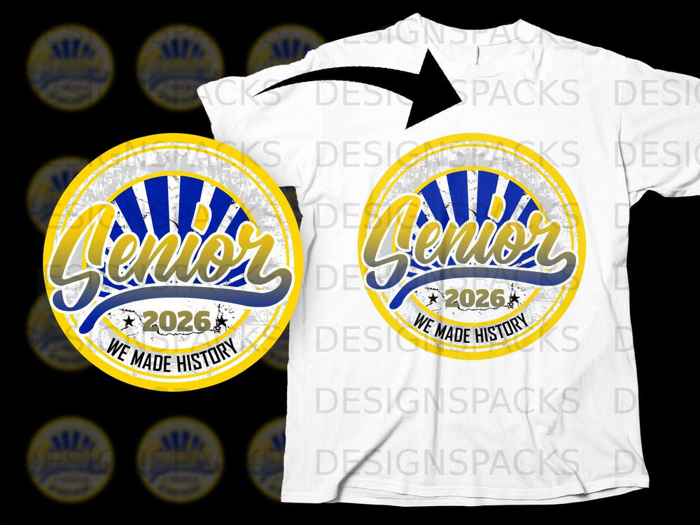 Senior 2026 We Made History graphic on white t-shirt.