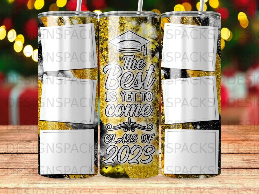 Graduation tumbler with "The best is yet to come" and "Class of 2023".