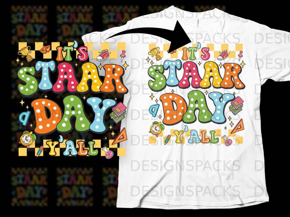 "It's STAAR Day Y'all" text with school supplies on a white t-shirt.