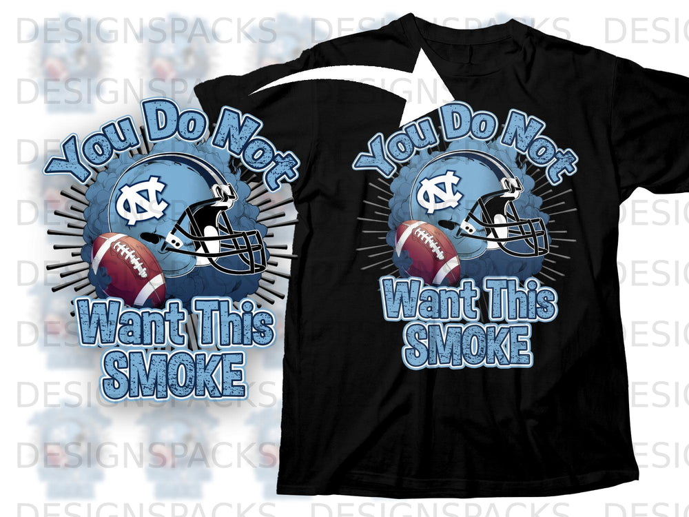 Black t-shirt with football helmet graphic and the text "You Do Not Want This Smoke".