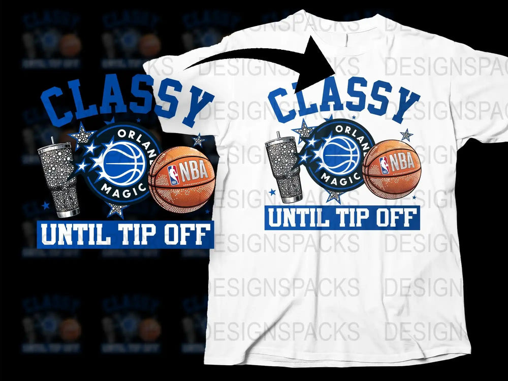 Orlando Magic NBA T-Shirt, Classy Until Tip Off, Basketball Fan Tee, Sports Apparel, Unisex Graphic Shirt, Game Day Outfit