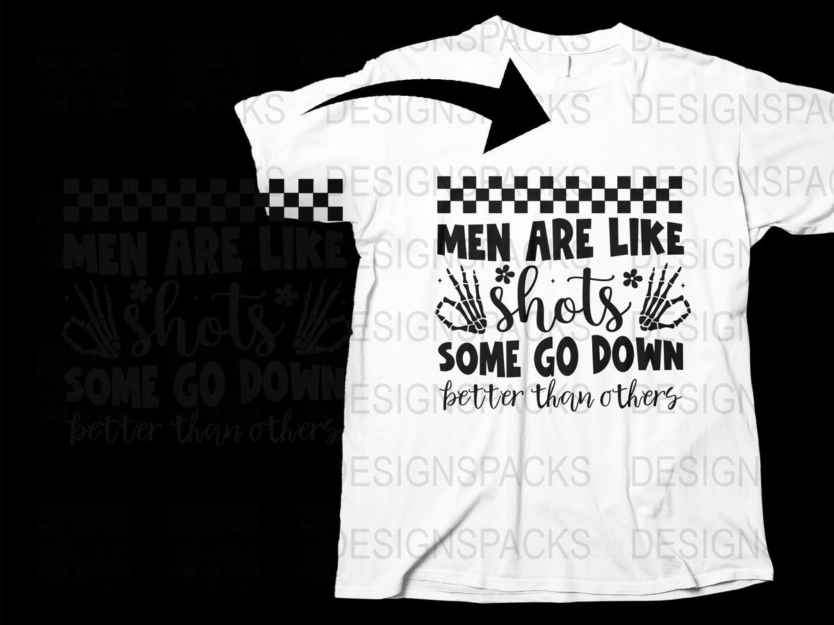 Men Are Like Shots Funny Quote T-Shirt, Humorous Party Tee, Casual Black and White Shirt