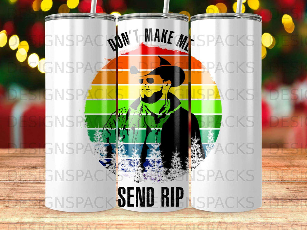 Man in cowboy hat with text "Don't Make Me Send Rip" and mountains.
