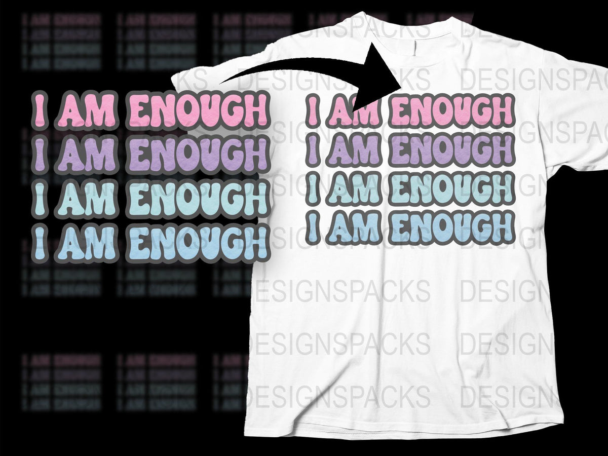 I Am Enough T-Shirt, Positive Affirmation White Tee, Motivational Quote, Self Love Shirt