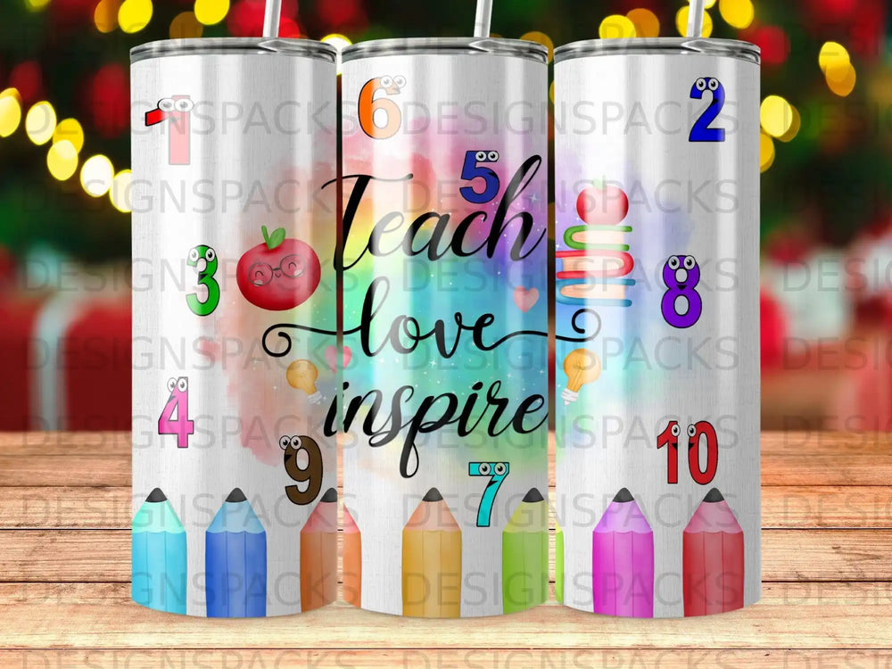 Tumbler with colorful letters and numbers spelling "Teach love inspire."