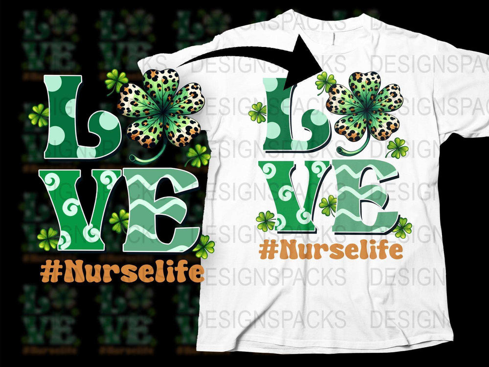 Nurse Life T-Shirt, Floral Love Letters, Green and White, Trendy Nursing Apparel, St Patrick's Day Shirt