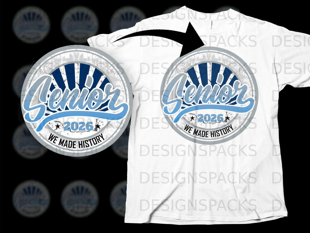 White t-shirt displaying a circular emblem with "Senior 2026 WE MADE HISTORY" text.