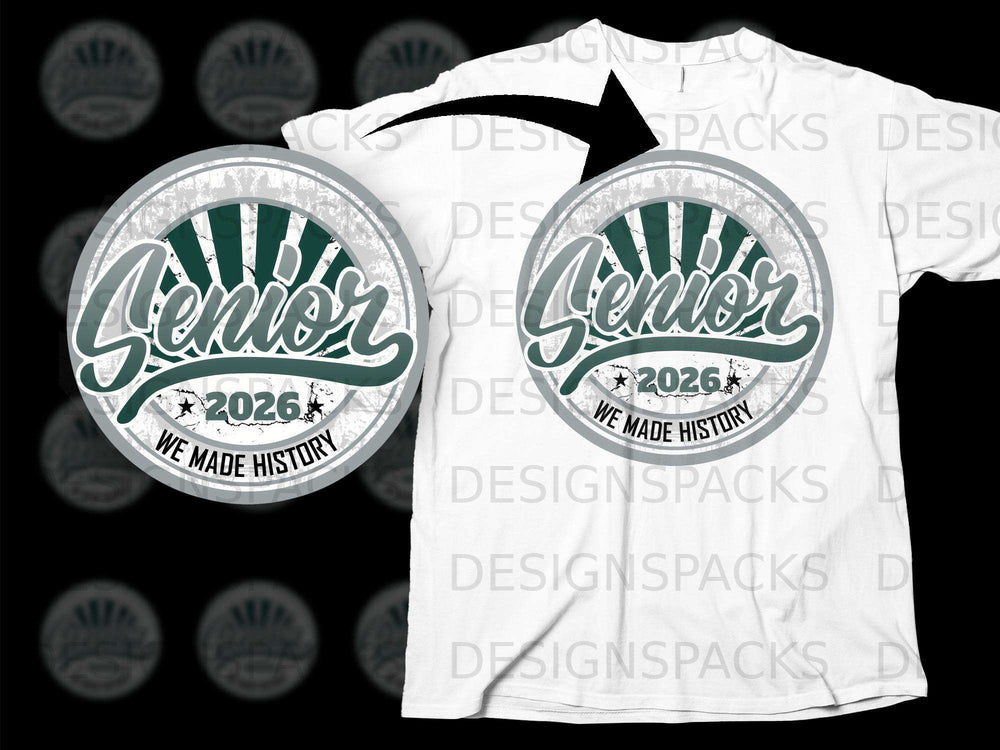 White t-shirt with "Senior 2026 We Made History" circular graphic.