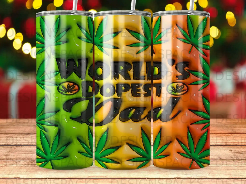 Tumbler with marijuana leaves and "World's Dopest Dad" text.