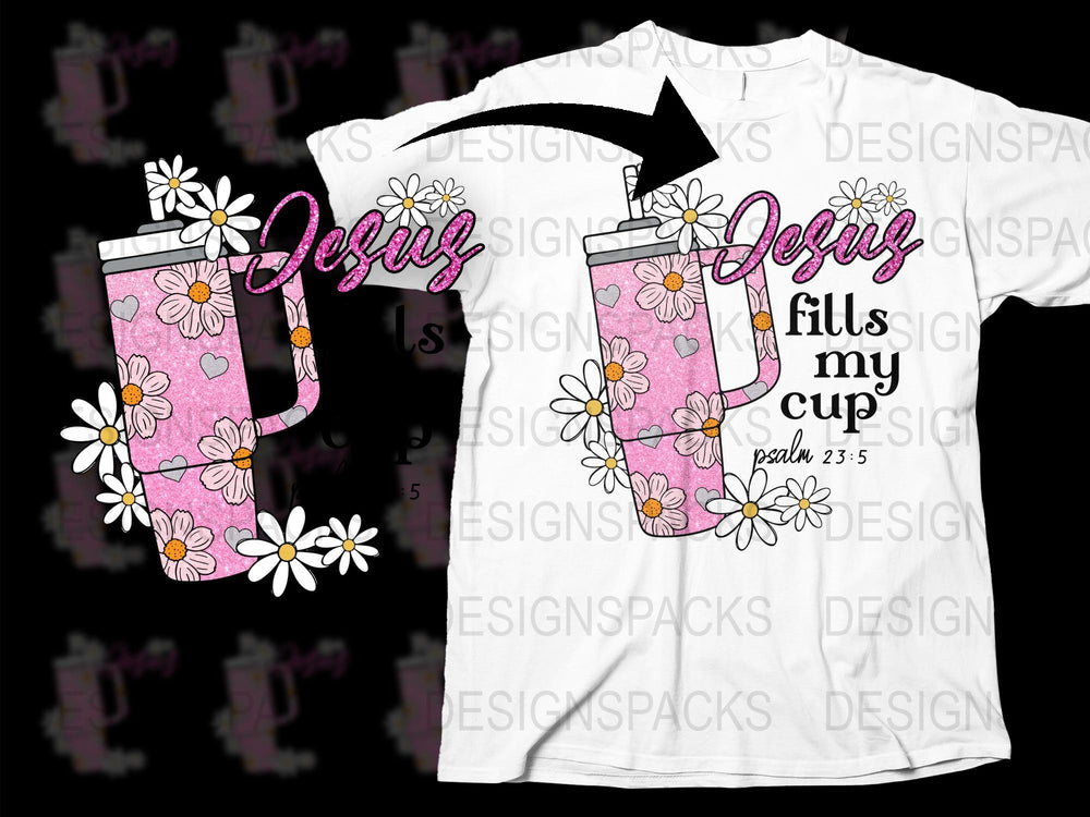 Christian T-Shirt Jesus Fills My Cup Design Floral Graphic Tee Religious Apparel Psalm 23:5 Inspired Shirt