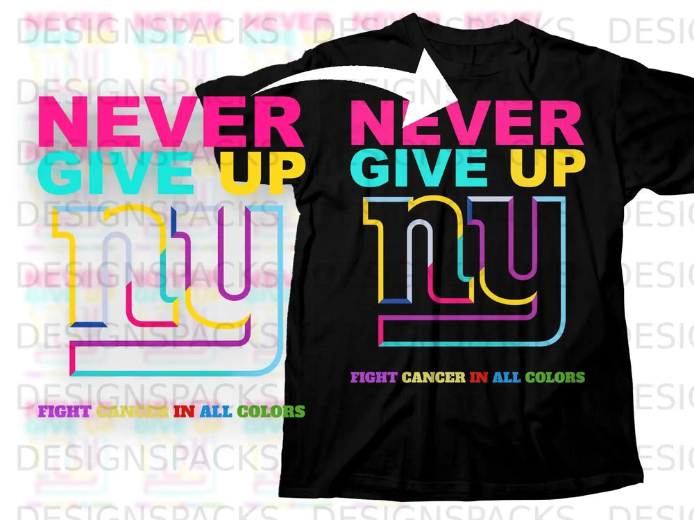 Never Give Up NY Fight Cancer In All Colors product type