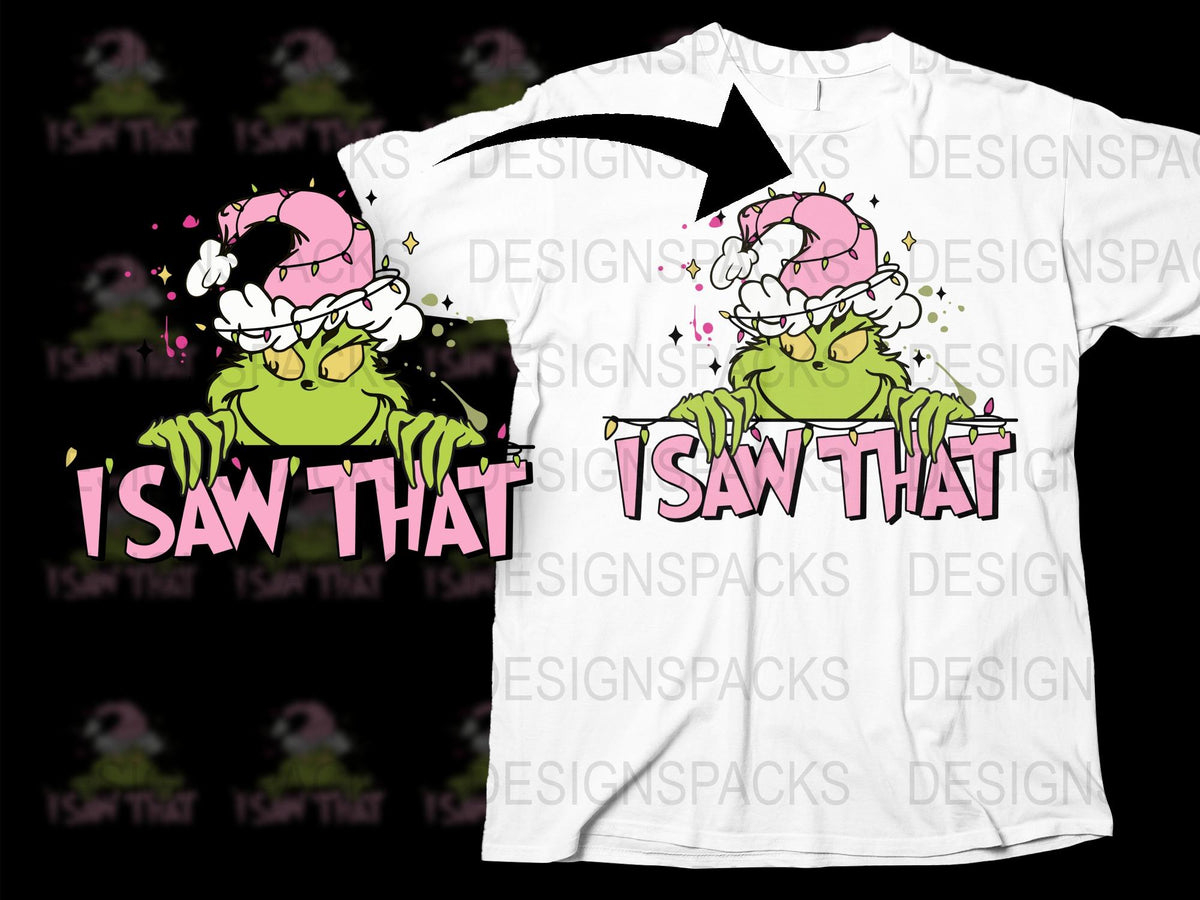 Funny Grinch T-Shirt, Christmas I Saw That Quote, Holiday Graphic Tee, Unique Gift Idea