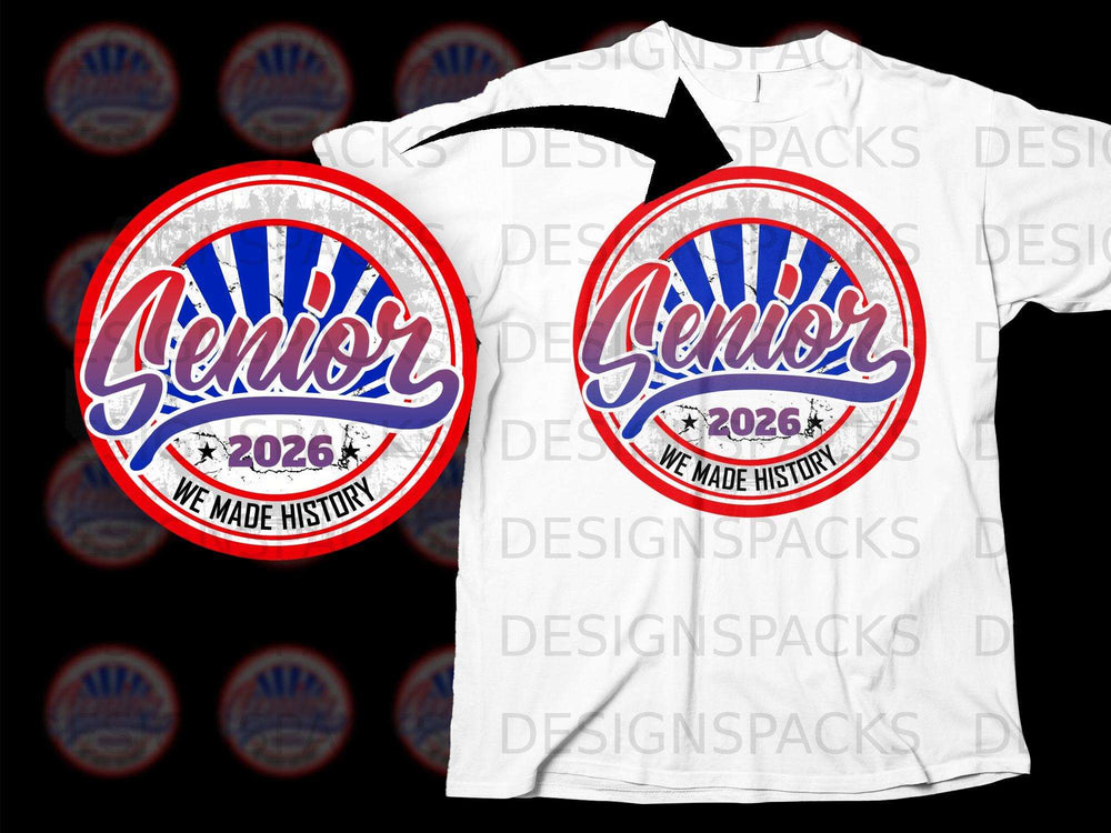 Senior 2026 We Made History graphic on a white t-shirt.